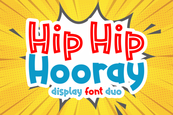 Hip Hip Hooray Duo: A Display Font That Lifts Web Design