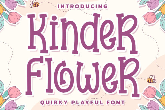 Kinder Flower: A Display Font with Gentle Editorial Charm