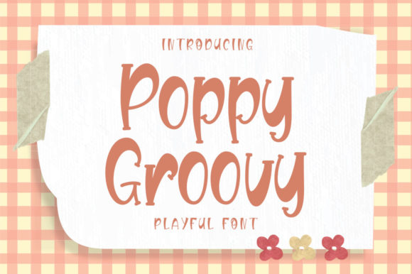 Poppy Groovy: A Display Font That Feels Like a Thoughtful Pause