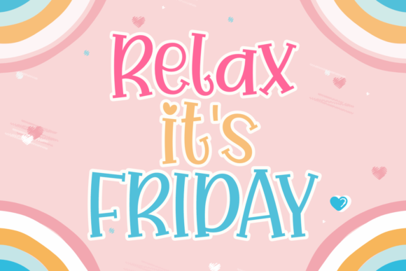 Relax It’s Friday: A Playful Display Font for Digital Brands
